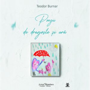 Cumpara Poezii de Dragoste si Ura - carte poezie 2024 Teodor Burnar